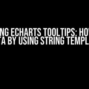 Mastering ECharts Tooltips: How to Get Data by Using String Template