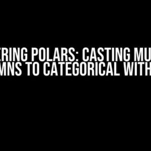 Mastering Polars: Casting Multiple Columns to Categorical with Ease